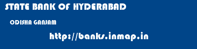 STATE BANK OF HYDERABAD  ODISHA GANJAM    banks information 